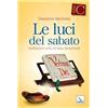 Le luci del sabato. Meditazioni giovanili sulla liturgia domenicale. Anno C