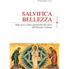 Salvifica bellezza. Sulle tracce della spiritualità filocalica dell'oriente cristiano