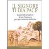 IL Signore ti dia pace!