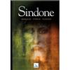 Sindone. Vangelo, storia, scienza