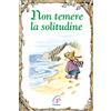 Non temere la solitudine