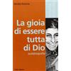 La gioia di essere tutta di Dio