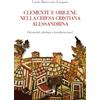 Clemente e Origene nella Chiesa cristiana alessandrina