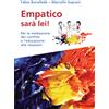 Empatico sarà lei!
