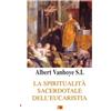 La spiritualità sacerdotale dell'eucarestia