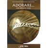 Adorare... voce del verbo vivere