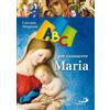 ABC per conoscere Maria