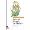 Liberaci, Signore, dal maligno