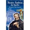 Beato Andrea da Spello. Discepolo di San Francesco