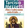 Non c'è altro nome sotto il cielo.... Solo in Gesù è possibile ritrovare la luce, perché solo Lui è Via, Verità e Vita