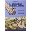 Da Cafarnao a Gerusalemme
