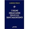 I Salmi delle Lodi pregati con sant'Agostino
