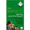 Educare come don Bosco?