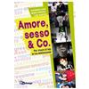 Amore, sesso & Co