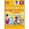 Un'avventura con Dio. Quaderno attivo venite con me