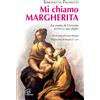 Mi chiamo Margherita. La santa di Cortona scrive a suo figlio Cristo