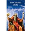 Sant'Antonio Abate. Padre del monachesimo