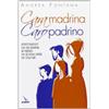 Cara madrina, caro padrino. Intrattenimento con una madrina, un padrino che desidera sapere che cosa fare