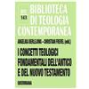 I concetti teologici fondamentali dell'Antico e del Nuovo Testamento
