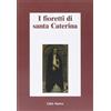I fioretti di santa Caterina