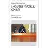 I nostri fratelli cinesi