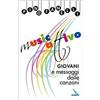 MusicAttivo. Giovani e messaggi dalle canzoni