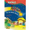 La via della stella. Il Natale dei bambini