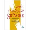 Mi confesso, Signore