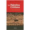 La Palestina cristiana I-VII secolo