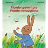 Mondo spaventoso mondo meraviglioso