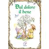 Dal dolore il bene