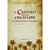 Il Cantico delle Creature di Francesco d'Assisi