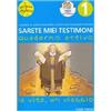 Sarete miei testimoni. La vita, un viaggio. Vol. 1 - Quaderno