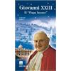 Giovanni XXIII. Il Papa buono