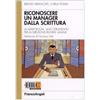 Come riconoscere un manager dalla scrittura. La grafologia, uno strumento per la direzione risorse umane