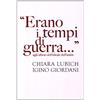 Erano tempi di guerra... Agli albori, ideali dell'unità