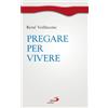 Pregare per vivere