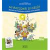 Mi racconti di Gesù?