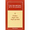 Lectio divina per la vita quotidiana [vol_12] / Il libro degli Atti degli Apostoli