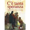 C'è tanta speranza. Riflessioni e preghiere per il tempo della malattia