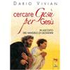 Cercare Gesù per Gesù. In ascolto del Vangelo di Giovanni
