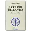 I colori della vita. Incursioni bibliche