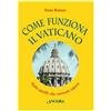 Come funziona il Vaticano. Tutto quello che vorreste sapere