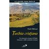 Turchia cristiana. Un itinerario sui passi di Paolo, Giovanni e delle comunità cristiane