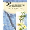 Raggi di speranza. Per i momenti difficili