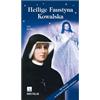Heilige Faustyna Kowalska