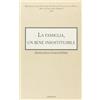 La famiglia: un bene insostituibile