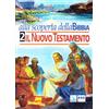 Alla scoperta della Bibbia. Vol. 2: Il Nuovo Testamento