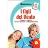 I figli del Vento. Ragazzi e ragazze verso la Cresima e il dopo-Cresima