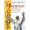 Benedetto XVI lavoratore nella vigna